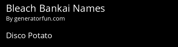Bleach Bankai Names